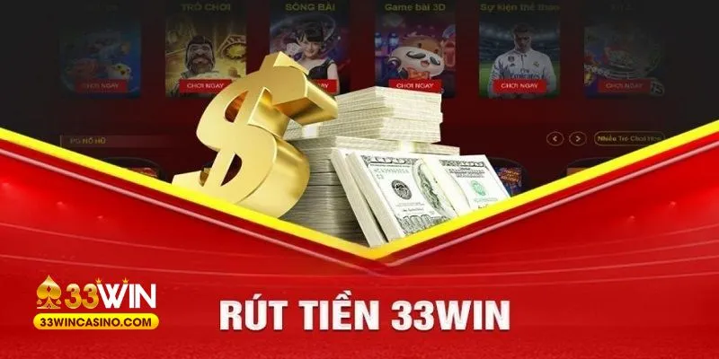 Cách thức rút thưởng từ nhà cái 33Win